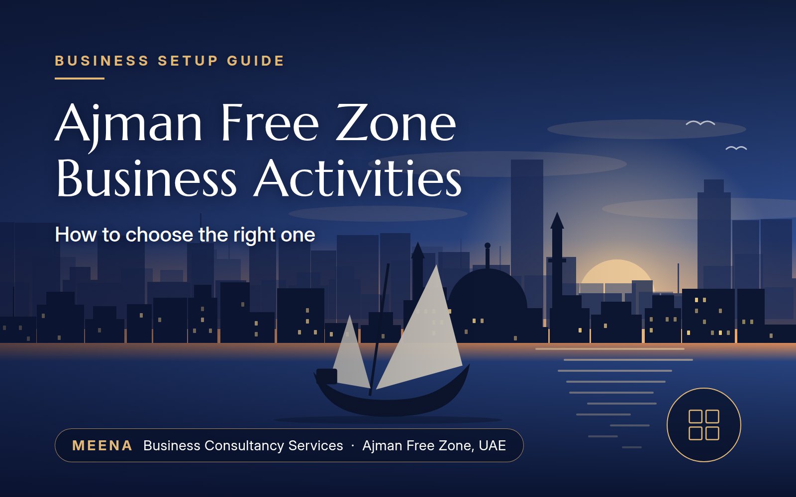 Ajman Free Zone Business Activities: How to Choose the Right One
