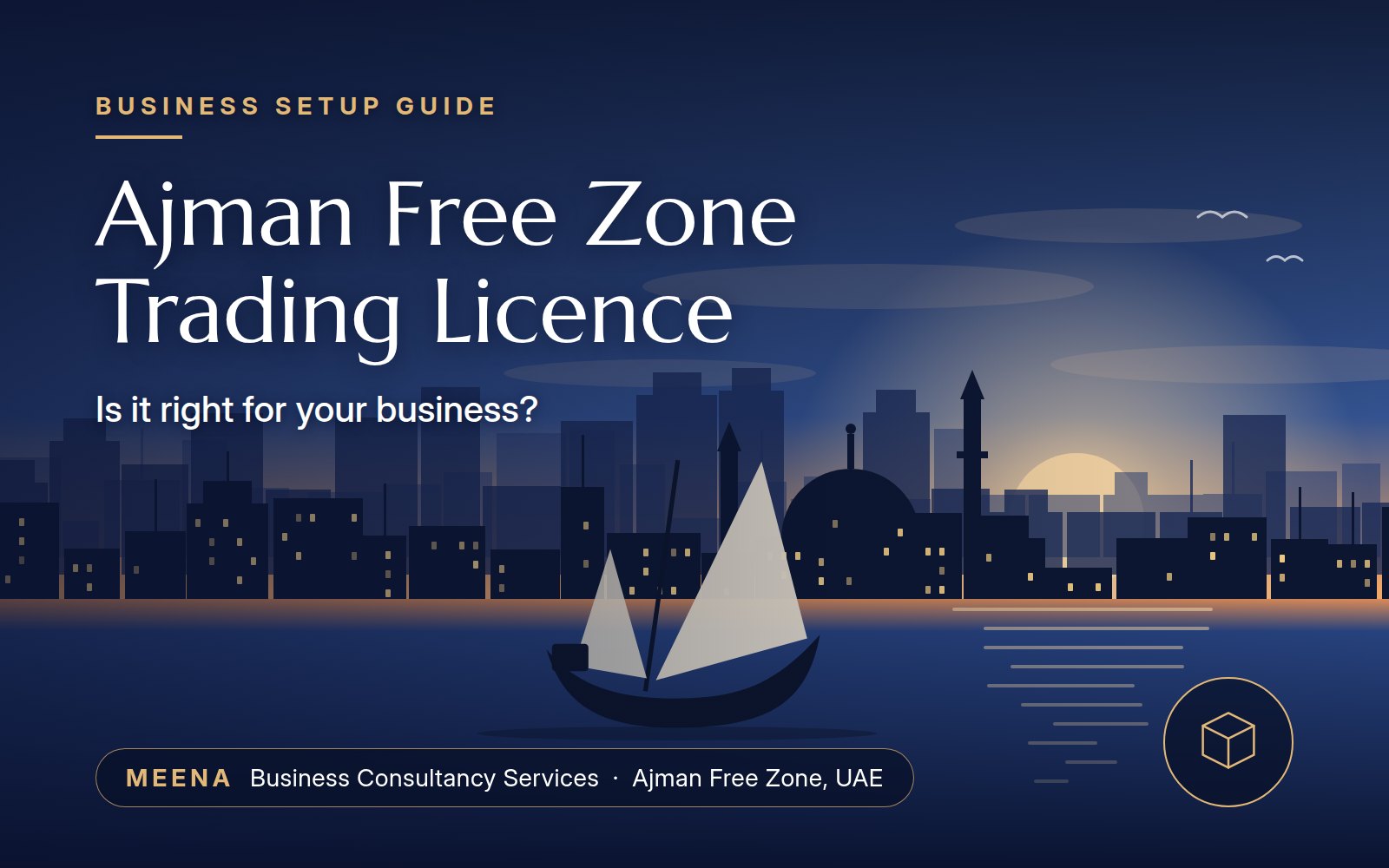 Illustrated Ajman skyline at sunset with a dhow, titled Ajman Free Zone Trading Licence