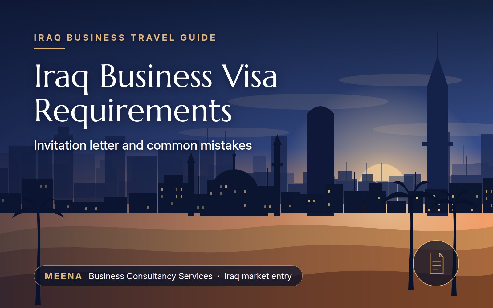 Iraq Business Visa: Requirements, Invitation Letter and Common Mistakes